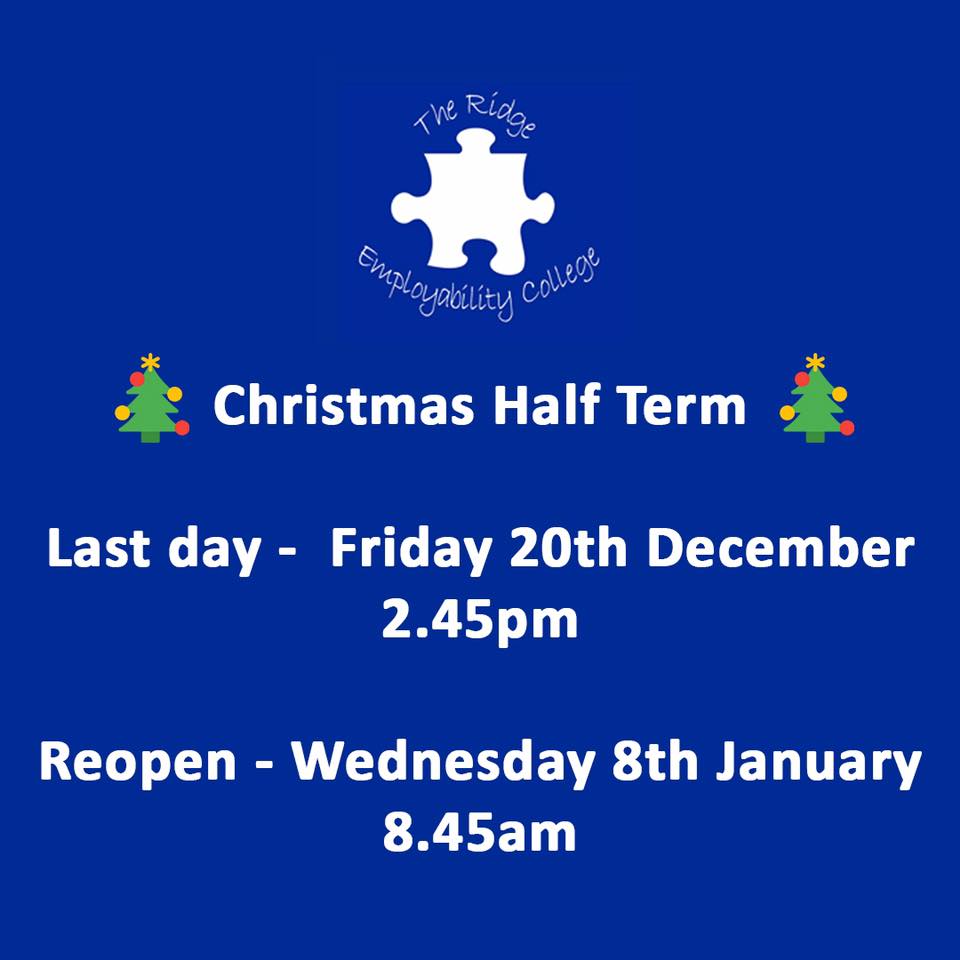 Christmas Half term The Ridge College